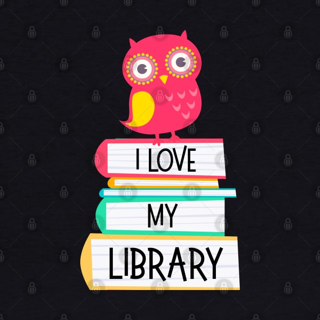 I Love My Library Cute Owl Book Lovers Gift by Pine Hill Goods